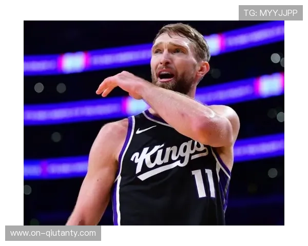 小萨博尼斯带伤作战，国王中锋坚持出场