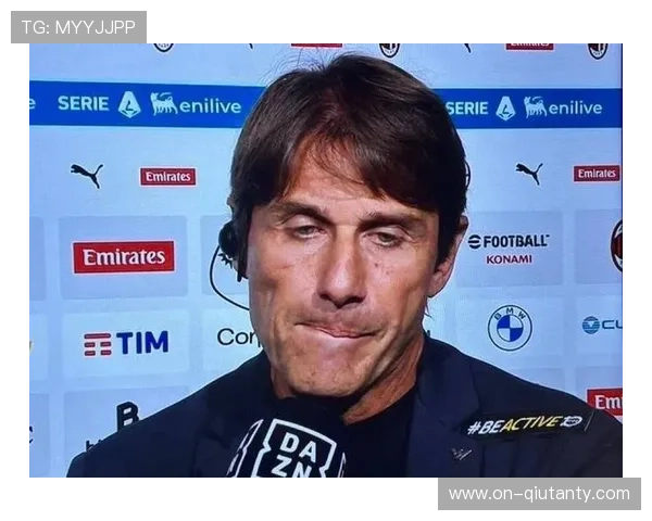 孔蒂赛后谈欧冠目标：每场必争胜，战术细节决定球队能否走远。